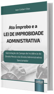 Imagem - Ato mprobo e a Lei de Improbidade Administrativa
