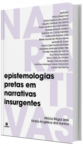 Imagem - Epistemologias Pretas em Narrativas Insurgentes
