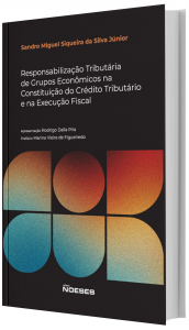 Imagem - Responsabilizao Tributria de Grupos Econmicos na Constituio de Crdito Tributrio e na Execuo Fiscal