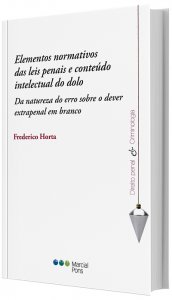 Imagem - Elementos normativos das leis penais e conteúdo intelectual do dolo: Da natureza do erro sobre o dever extrapenal em branco