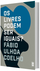 Imagem - Os Livres Podem ser Iguais?