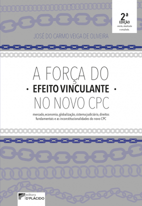 A força do efeito vinculante no novo CPC - 2a edição
