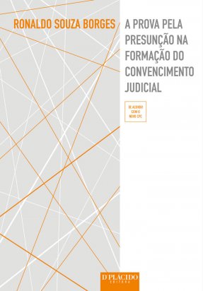 A prova pela presunção na formação do convencimento judicial