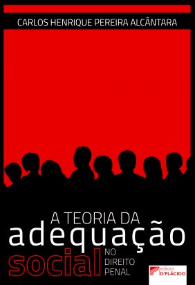 A Teoria da adequação social no Direito Penal