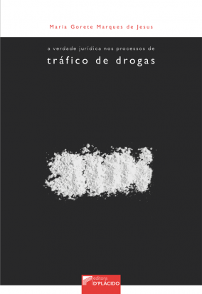 A Verdade jurídica nos processos de tráfico de drogas