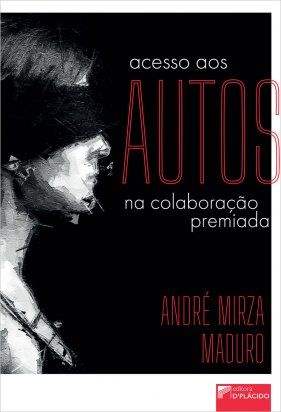Acesso aos autos na colaboração premiada