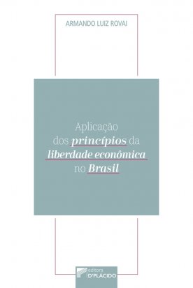 Aplicação dos Princípios da Liberdade Econômica no Brasil