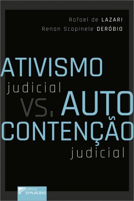 Ativismo judicial vs. Autocontenção judicial