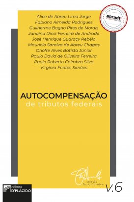 Autocompensação de tributos federais - Volume 6