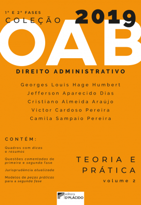 Coleção OAB 2019 - Direito Administrativo : Teoria e prática -Volume 2