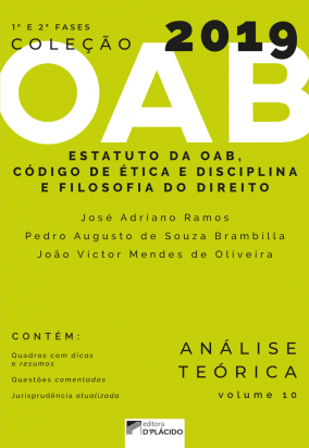 Coleção OAB 2019 Estatuto da OAB, Código de Ética e Disciplina e Filosofia do Direito - Análise e Teórica - Volume 10