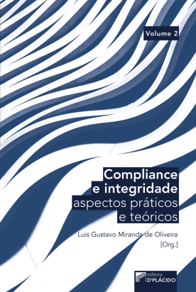 Compliance e Integridade: Aspectos práticos e teóricos - Volume 2