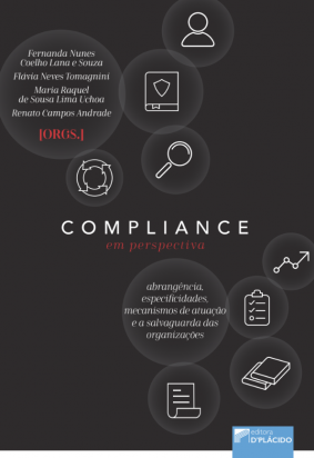 Compliance em perspectiva: abrangência, especificidades, mecanismos de atuação e a salvaguarda das organizações
