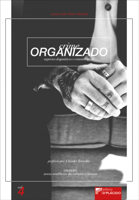 Crime Organizado: Aspectos dogmáticos e criminológicos - Volume 4