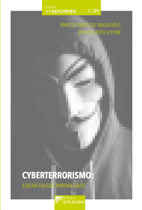 Cyberterrorismo: A nova era da criminalidade - Volume 4