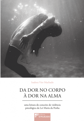 Da dor no corpo à dor na alma: Uma leitura do conceito de violência psicológica da Lei Maria da Penha