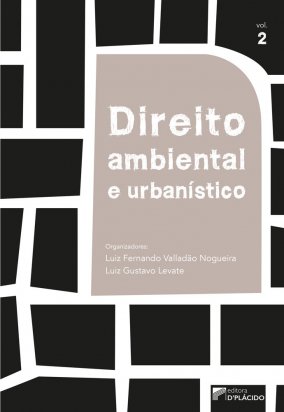 Direito ambiental e urbanístico - Volume 2