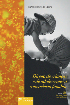 Direito de criança e do adolescente à convivência familiar - 2° Edição