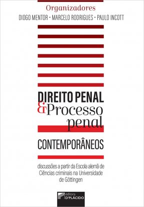 Direito penal e processo penal contemporâneos: discussões a partir da Escola Alemã de Ciências Criminais na Universidade de Göttingen