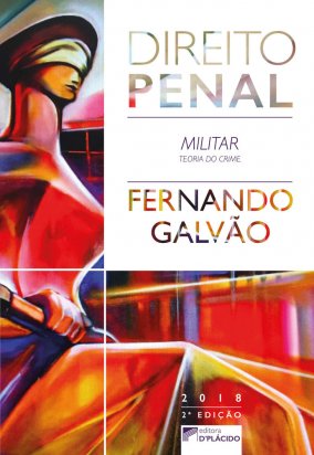 Direito penal militar: Teoria do crime - 2ª Edição