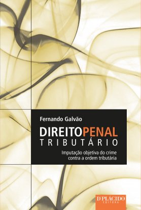 Direito Penal Tributário: Imputação Objetiva do Crime Contra a Ordem Tributária