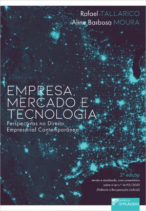 Empresa, mercado e tecnologia (perspectivas no direito empresarial contemporâneo) – 2ª Edição