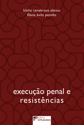 Execução penal e resistências