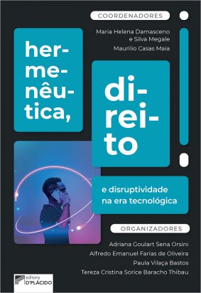 Hermenêutica, direito e disruptividade na era tecnológica