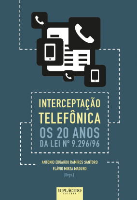 Interceptação telefônica os 20 anos da Lei nº 9.296/96