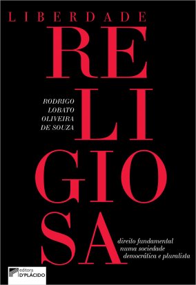 Liberdade religiosa: direito fundamental numa sociedade democrática e pluralista