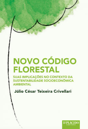Novo Código Florestal suas Implicações no Contexto da Sustentabilidade Socioeconômica Ambiental