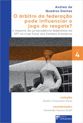 O árbitro da federação pode influenciar o jogo do resgate? O impacto da jurisprudência federalista do stf na crise fiscal dos estados brasileiros