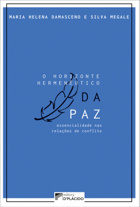 O horizonte hermenêutico da paz: essencialidade nas relações de conflito