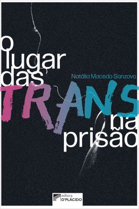 O lugar das trans na prisão