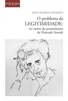 O Problema da Legitimidade: No rastro do pensamento de Hannah Arendt