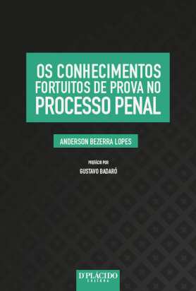 Os Conhecimentos fortuitos de prova no processo penal