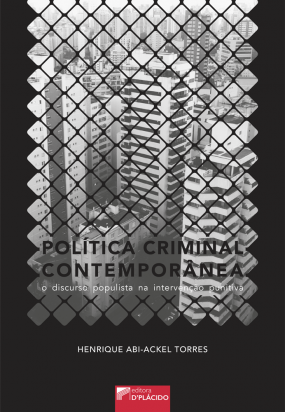 Política Criminal Contemporânea: O discurso populista na intervenção punitiva