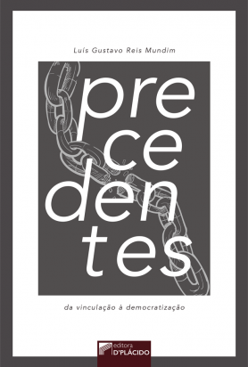 Precedentes: Da vinculação à democratização