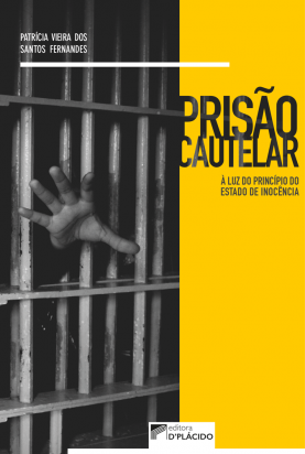 Prisão Cautelar: À luz do princípio do estado de inocência