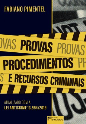 Provas, procedimentos e recursos criminais
