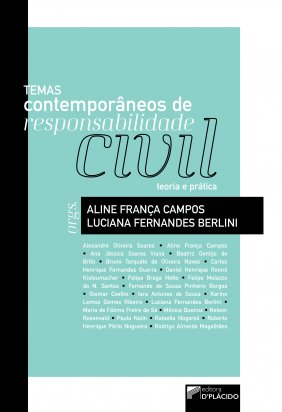 Temas Contemporâneos de Responsabilidade Civil: teoria e prática