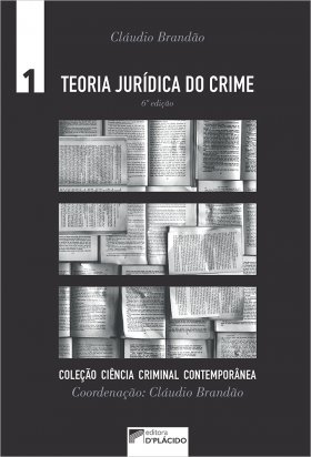 Teoria Jurídica do Crime - 6ª Edição 2020