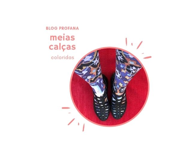 MEIAS CALÇAS COLORIDAS
