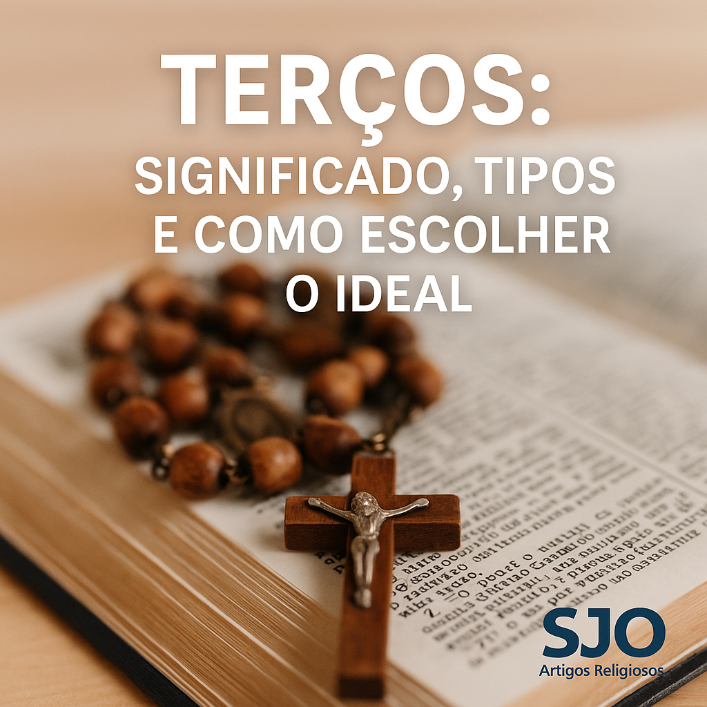 Terços: significado, tipos e como escolher o ideal | SJO Artigos Religiosos