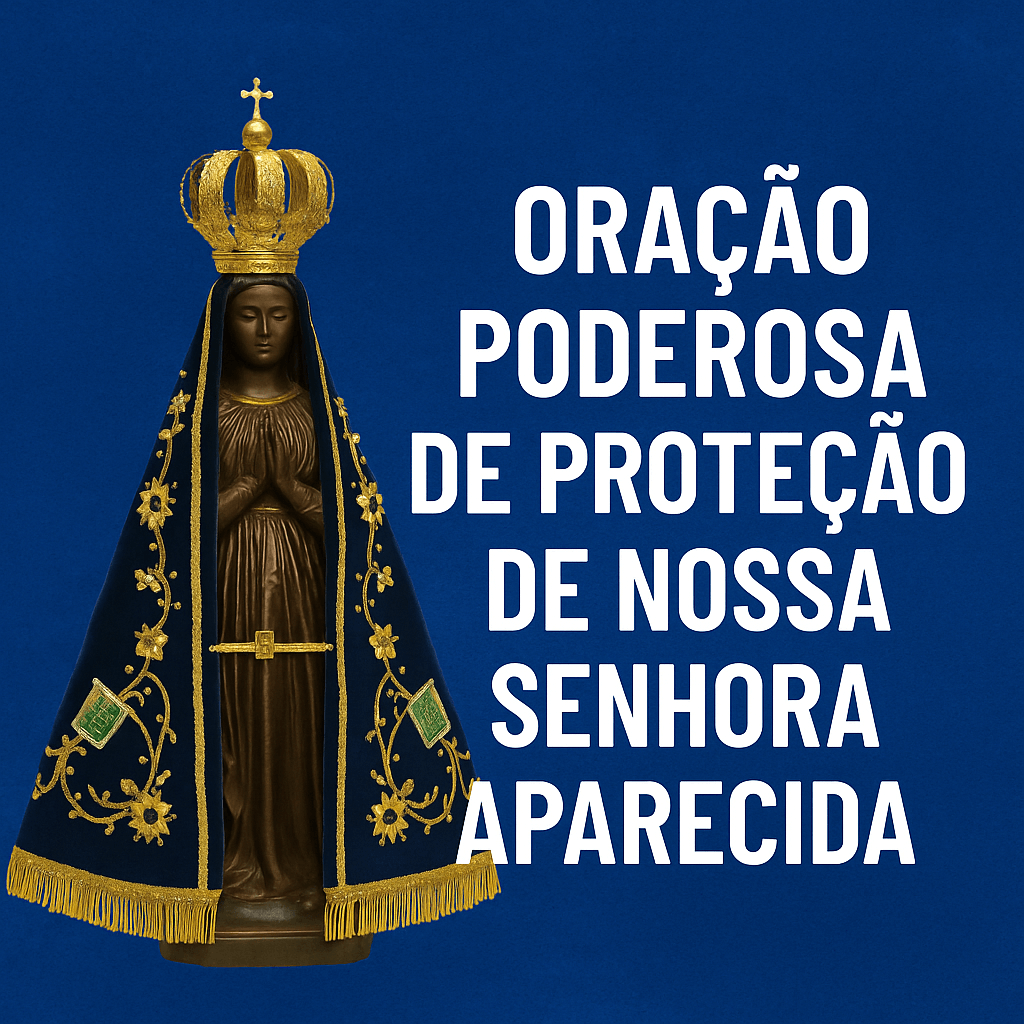 Oração Poderosa de Proteção de Nossa Senhora Aparecida | SJO Artigos ...
