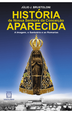 Histria de Nossa Senhora da Conceio Aparecida