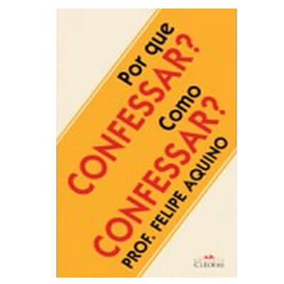 Livro - Por que confessar? Como confessar?